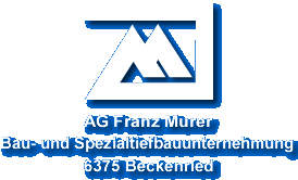 www.agfm.ch       AG Franz Murer, Bauunternehmung,
 6375 Beckenried 